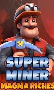 Super Miner Magma Riches
